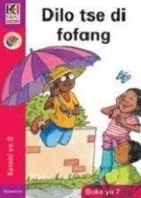 Kagiso Reader Dilo Tse Di Fofang Gr 2 (Book 7) (Big Book) (Ncs) (Setswana)
