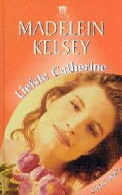 Liefste Catherine