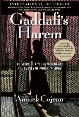 Gaddafis Harem the Story of a Young Woman and the Abuses of Power in Libya (H/C)