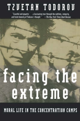 Facing the Extreme Moral Life in Concentration Camps
