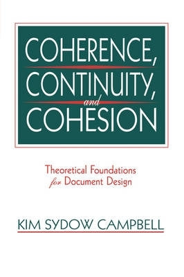 Coherence Continuity and Cohesion Theoretical Foundations for Document Design
