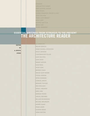 Architecture Reader Essential Writings From Vitruvius to the Present