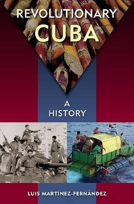 Revolutionary Cuba a History