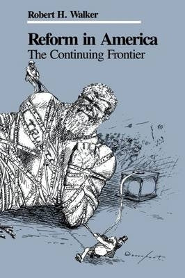 Reform in America the Continuing Frontier
