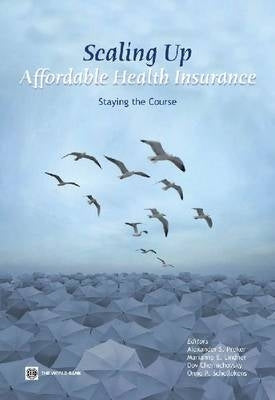 Scaling Up Affordable Health Insurance Staying the Course
