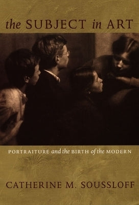 Subject in Art Portraiture and the Birth of the Modern