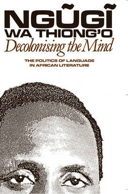 Decolonizing the Mind the Politics of Language