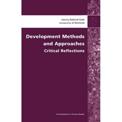 Development Methods and Approaches Critical Reflections
