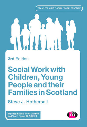 Social Work With Children, Young People and Their Families in Scotland
