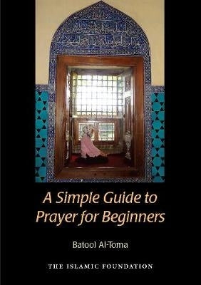 Simple Guide to Prayer for Beginners for New Muslims