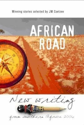 African Road New Writing From S a 2006