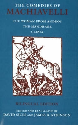 Comedies of Machiavelli Woman From Andros the Mandrake Clizia