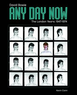 Any Day Now David Bowie the London Years (1947 to 1974)