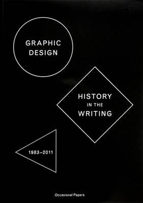 Graphic Design History in the Writing (1983 - 2011)
