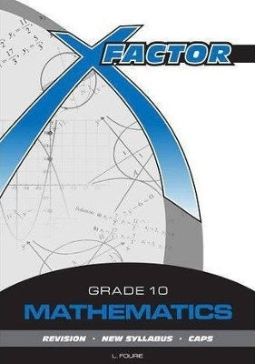 X Factor Math Study Guide Gr 10 (Caps)