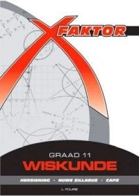 X Faktor Wiskunde Gr 11 (Studiegids)