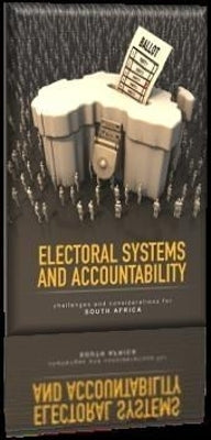 Electoral Systems and Accountability Challenges and Considerations for SA