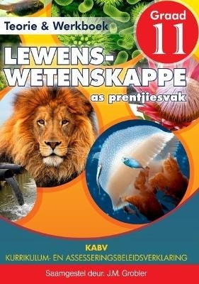 Lewenswetenskappe As Prentjiesvak Gr 11 (Teorie Werkboek)