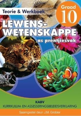 Lewenswetenskappe As Prentjiesvak Gr 10 (Teorie En Werkboek) (Caps)