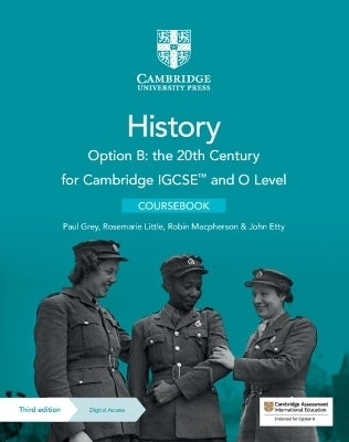 Cambridge Igcse Tm and O Level History Option B the 20Th Century Coursebook (With Digital Access)
