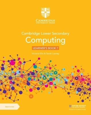 Cambridge Lower Secondary Computing (Learners Book 7) (With Digital Access 1 Year)