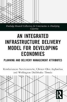 Integrated Infrastructure Delivery Model for Developing Economies Planning and Delivery Management