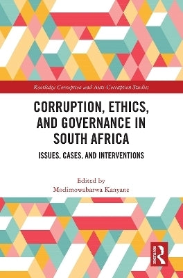 Corruption Ethics and Governance in South Africa Issues Cases and Interventions