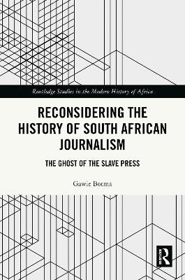 Reconsidering the History of SA Journalism