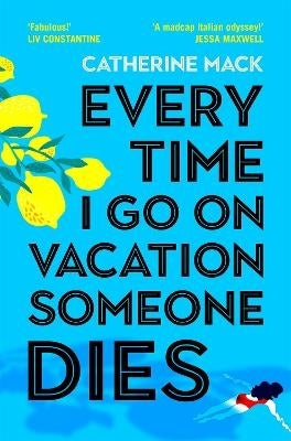 Every Time I Go on Vacation Someone Dies