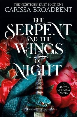 Serpent and the Wings of Night (The Crowns of Nyaxia Bk 1) (Pb)