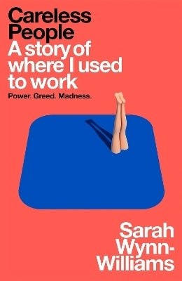 Careless People a Story of Where I Used to Work (Tpb)