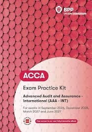 Acca Advanced Audit and Assurance (Exam Practice Kit)(September 2026- December- March 2027 and June