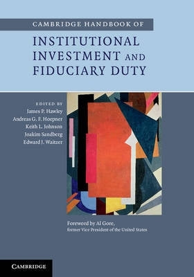 Cambridge Handbook of Institutional Investment and Fiduciary Duty (H/C)