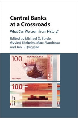 Central Banks at a Crossroads What Can We Learn From History?