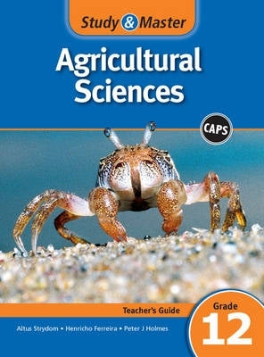 Study and Master Agricultural Sciences Gr 12 (Teachers Guide) (Caps)