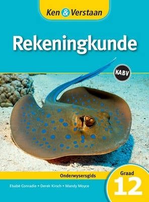 Ken En Verstaan Rekeningkunde Gr 12 (Onderwysersgids) (Caps)