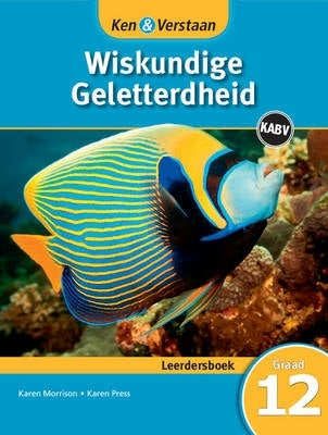 Ken En Verstaan Wiskundige Geletterdheid Gr 12 (Leerdersboek) (Caps)