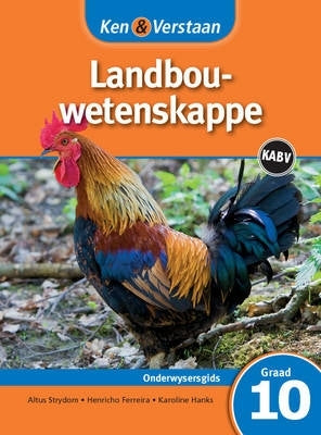 Ken En Verstaan Landbouwetenskappe Gr 10 (Onderwysersleer)