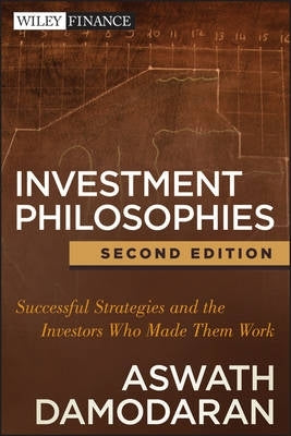 Investment Philosophies Successful Strategies and the Investors Who Made Them Work (H/C)