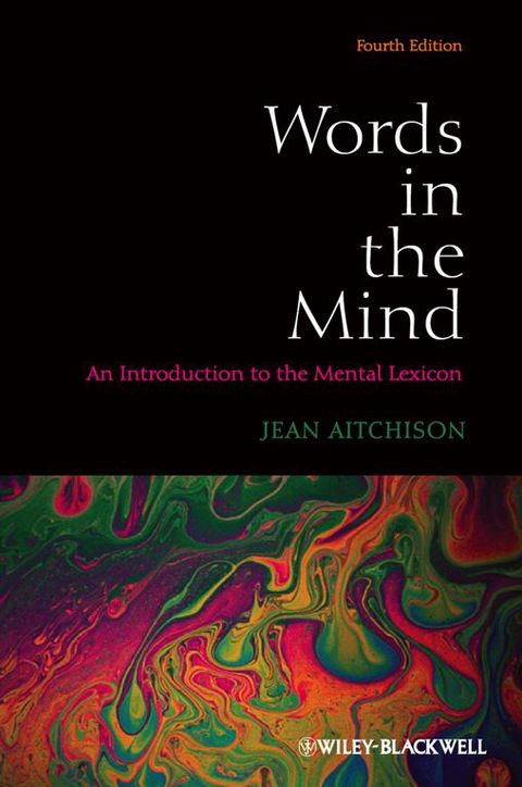 Words in the Mind an Introduction to the Mental Lexicon