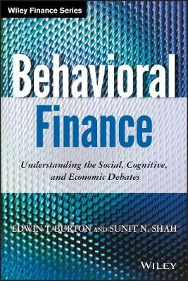 Behavioral Finance Understanding the Social Cognitive and Economic Debates