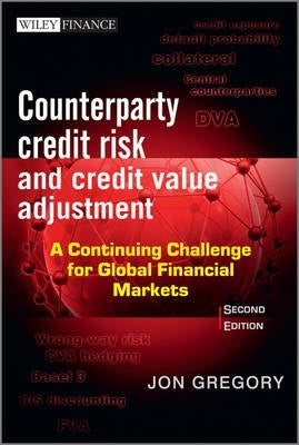 Counterparty Credit Risk and Credit Value Adjustment a Continuing Challenge for Global Financial Ma