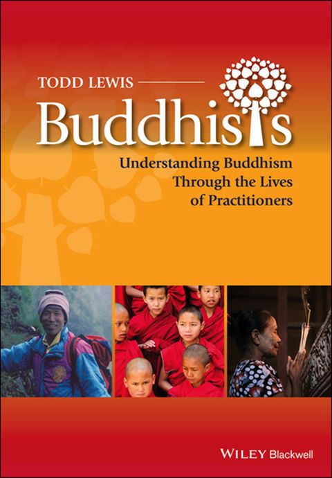 Buddhists Understanding Buddhism Through the Lives of Practitioners