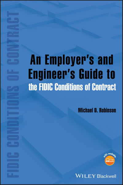 Employers and Engineers Guide to the Fidic Conditions of Contract