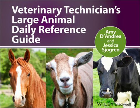 Veterinary Technicians Large Animal Daily Reference Guide