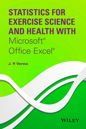 Statistics for Exercise Science and Health With Microsoft Office Excel