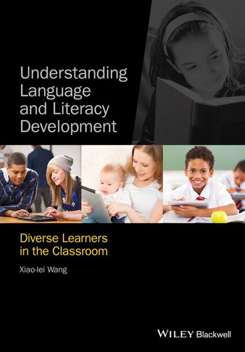 Understanding Language and Literacy Development Diverse Learners in the Classroom