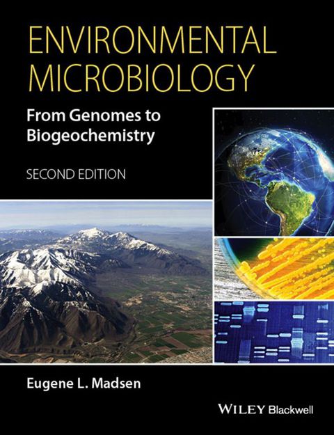 Environmental Microbiology From Genomes to Biogeochemistry
