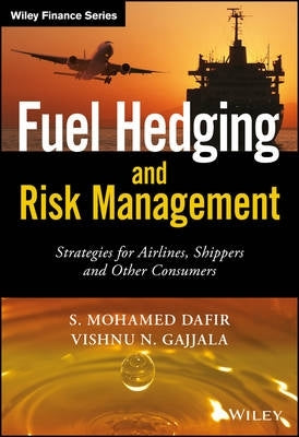 Fuel Hedging and Risk Management Strategies for Airlines Shippers and Other Consumers