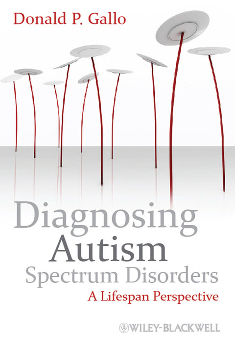 Diagnosing Autism Spectrum Disorders a Lifespan Perspective